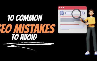 10 common seo mistakes to avoid