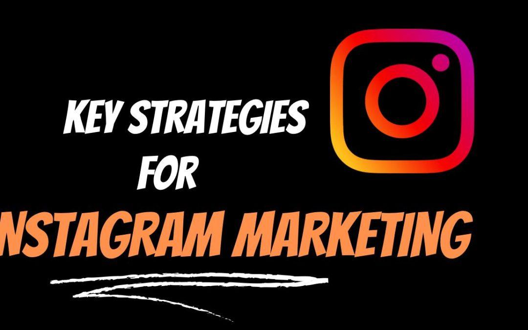 key strategies for instagram marketing
